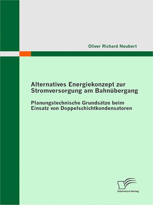 cover image of Alternatives Energiekonzept zur Stromversorgung am Bahnübergang